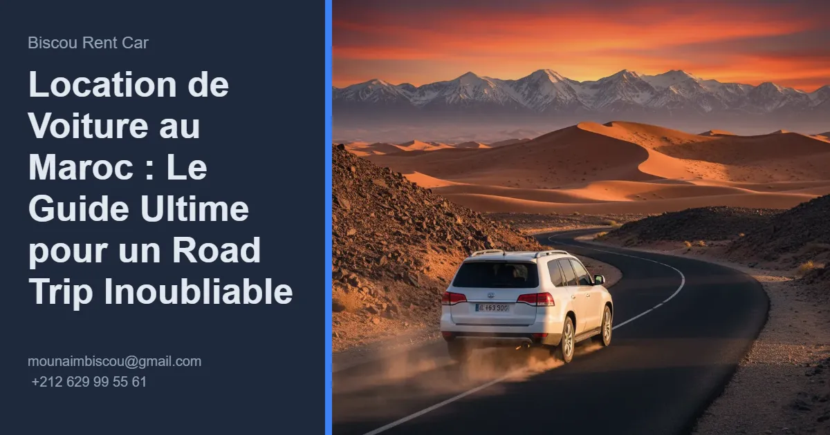 Une voiture de location sur une route de montagne au Maroc, symbolisant la liberté d'un road trip inoubliable.